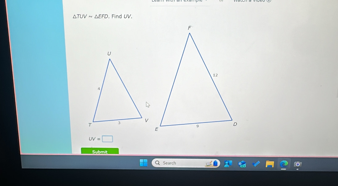 △ TUVsim △ EFD. Find UV.
UV=□
Submit 
Search