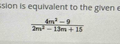 ssion is equivalent to the given e