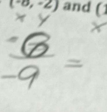 (-8,-2) and (1