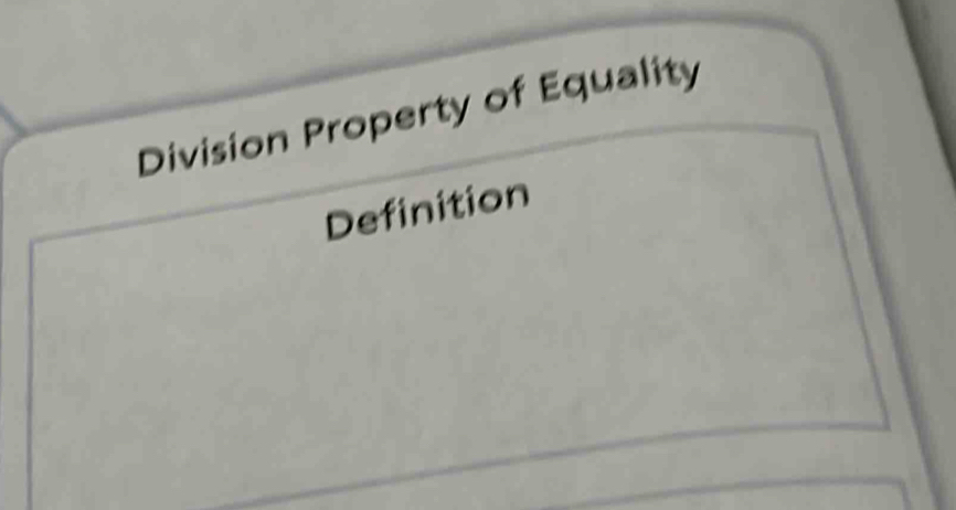 Division Property of Equality 
Definition