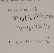 g_2=8 and r= 1/2 
16. g_4=-12 and g_7= 32/9 