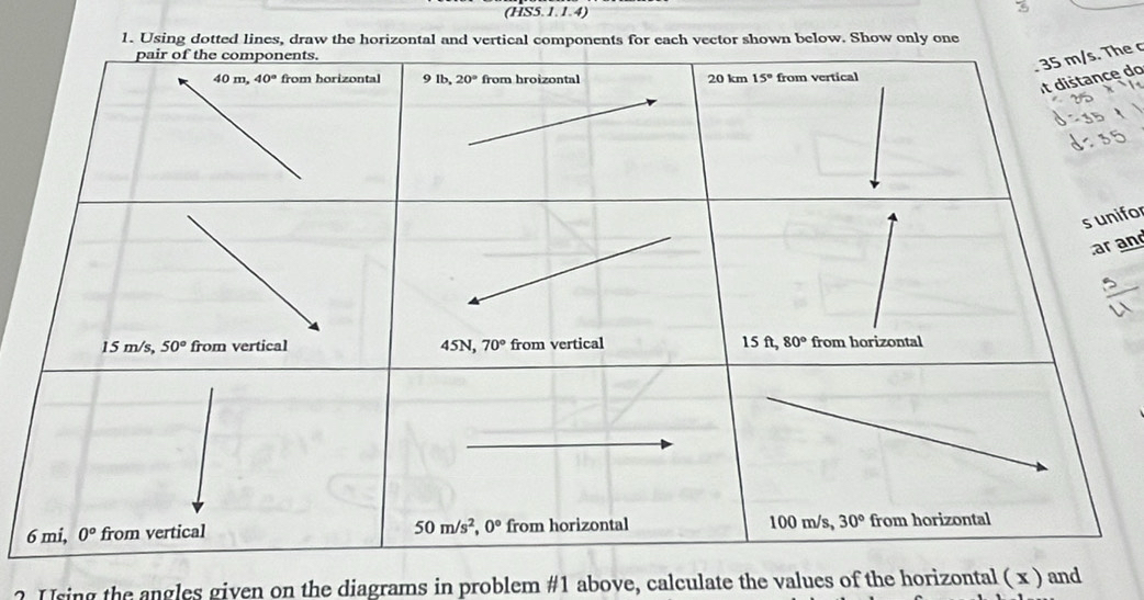 (HS5.1.1.4)
3
he c
e do
ifor
and
6
? Using the angles given on the diagrams in problem #1 above, calculate the values of the horizontal ( x ) and