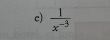  1/x^(-3) 