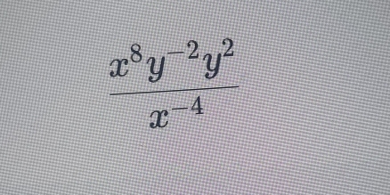  (x^8y^(-2)y^2)/x^(-4) 