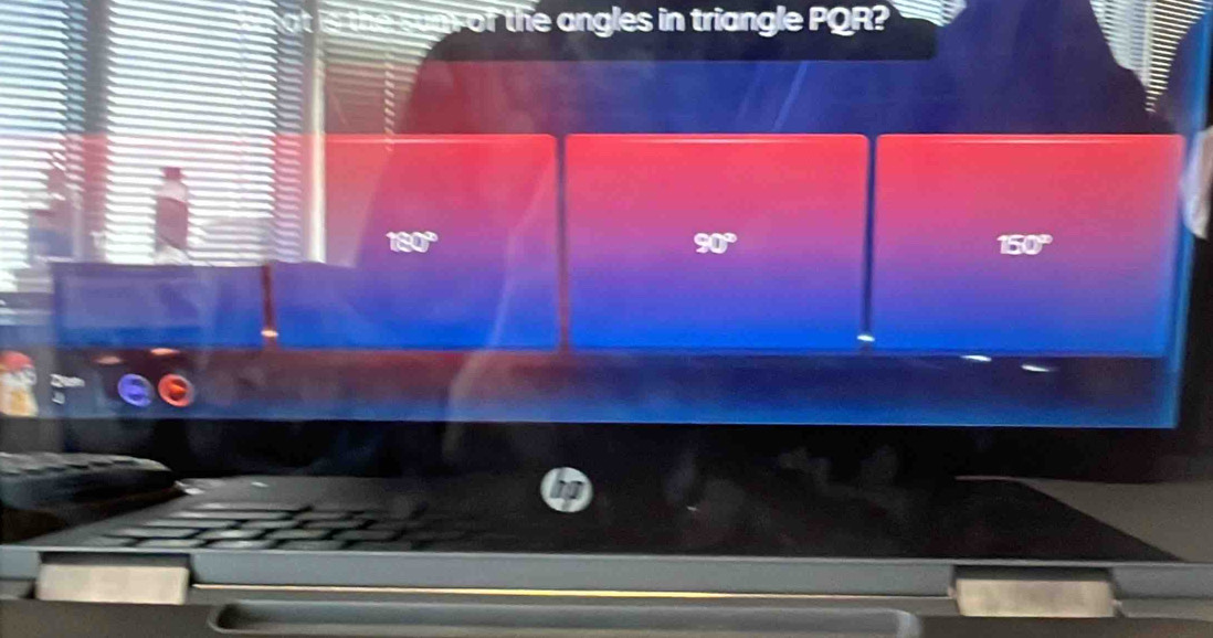 For the angles in triangle PQR?
180°
90°
60°