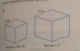 your answers coffec t  i  
a 
Volume =24cm^2