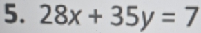 28x+35y=7