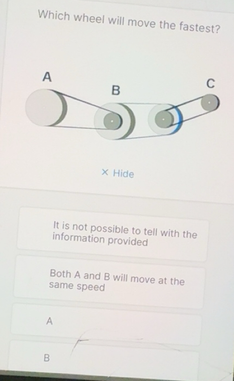 Solved: Which wheel will move the fastest? × Hide It is not possible to ...