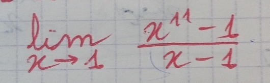 limlimits _xto 1 (x^(11)-1)/x-1 