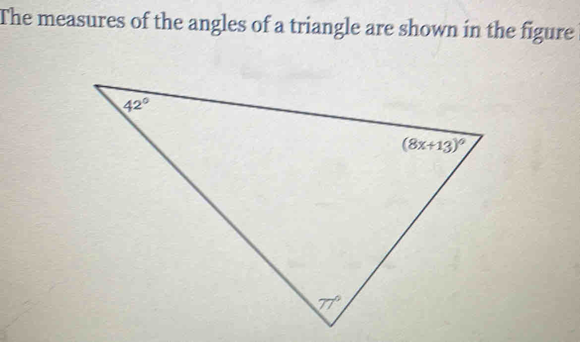 The measures of the angles of a triangle are shown in the figure