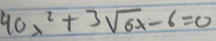 40x^2+3sqrt(6)x-6=0