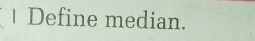 Define median.