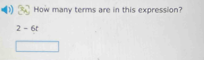 How many terms are in this expression?
2-6t