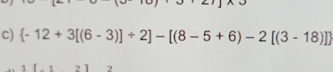 -12+3[(6-3)]/ 2]-[(8-5+6)-2[(3-18)]]