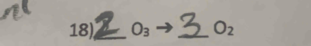 18)_ O_3 _ O_2