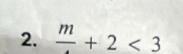 frac m+2<3</tex>