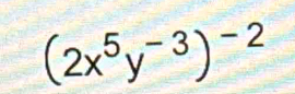 (2x^5y^(-3))^-2