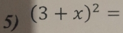 (3+x)^2=