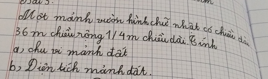 ollot mainh zion hihch what cóchii dà
36m chèinōng lǐ4m chāi dài Binh
a, chu ii manh dat
b, Dien tich mank dat.