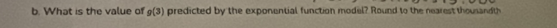 What is the value of g(3) predicted by the exponential function model? Round to the nearest thousandth