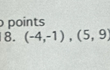 (-4,-1), (5,9)