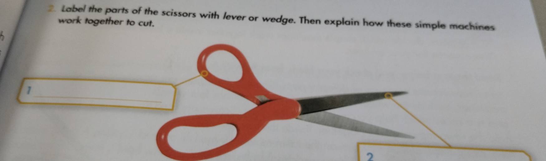 Resolvido:Label the parts of the scissors with lever or wedge. Then ...