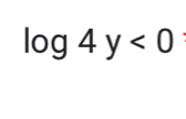 log 4y<0</tex>