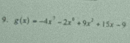 g(x)=-4x^7-2x^6+9x^2+15x-9