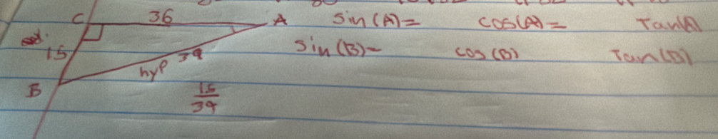 sin (A)= cos w= Tav
sin (B)= cos (B)
Tan(B)