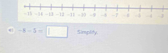 -8-5=□ Simplify.