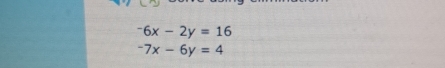 -6x-2y=16
-7x-6y=4