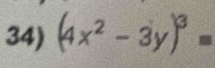 (4x^2-3y)^3=