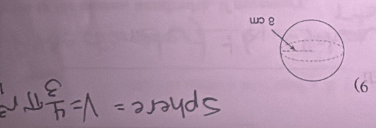 sphere - V= 4/3 π r^2