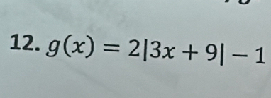 g(x)=2|3x+9|-1