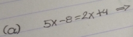 5x-8=2x+4