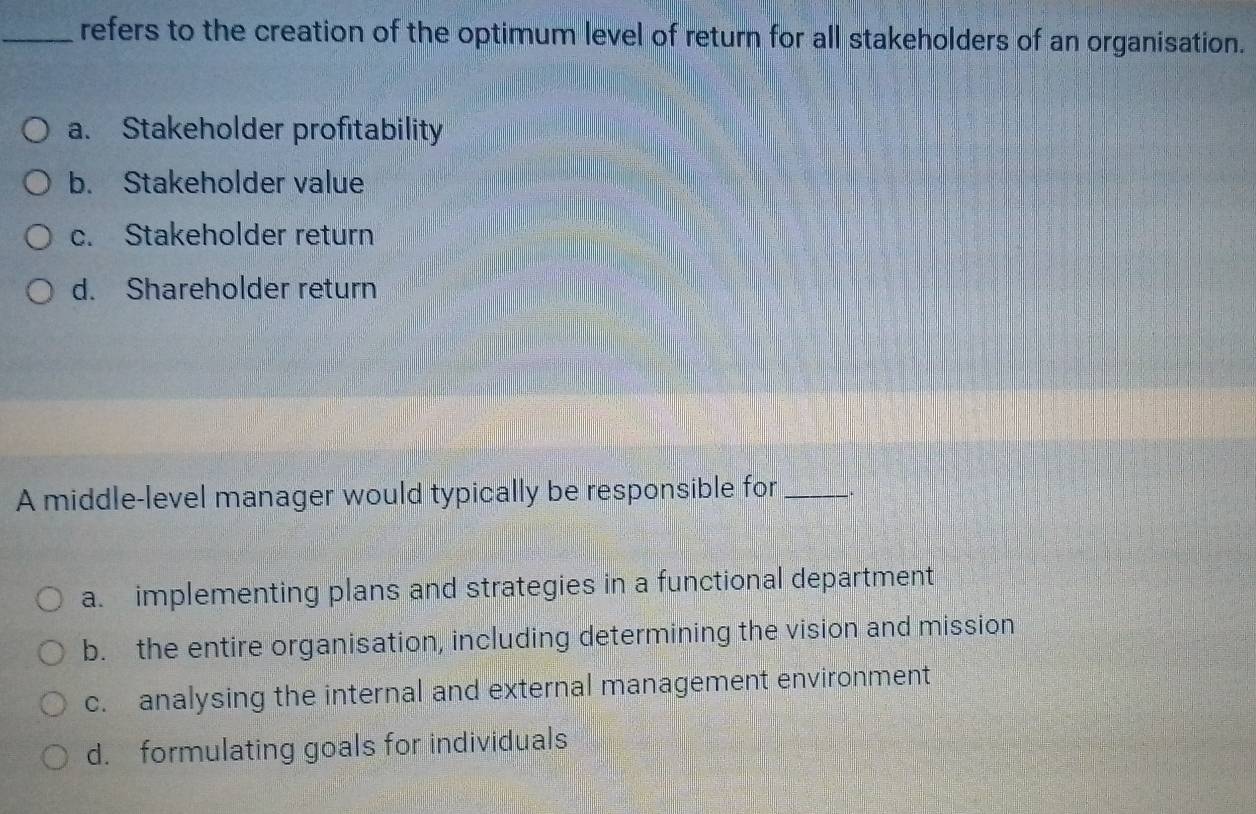 Solved: refers to the creation of the optimum level of return for all ...