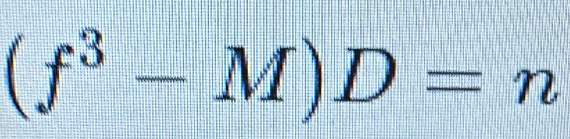 (f^3-M)D=n