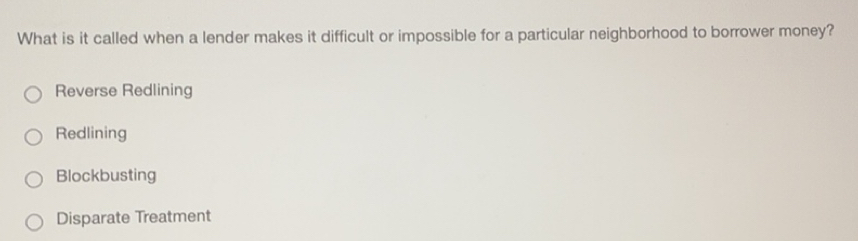 Solved: What is it called when a lender makes it difficult or ...