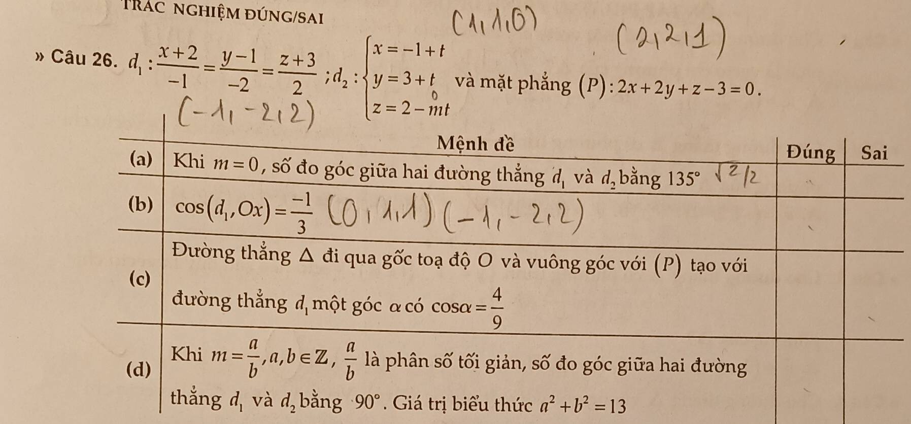 TRác nghiệm đúng/sai
» Câu 26.
và mặt phẳng (P): 2x+2y+z-3=0.