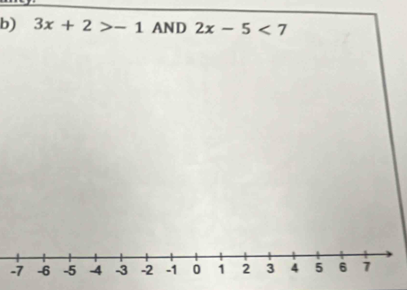 3x+2>-1 AND 2x-5<7</tex>