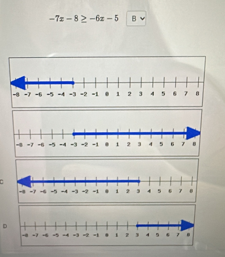 -7x-8≥ -6x-5 B
C
D