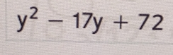 y^2-17y+72