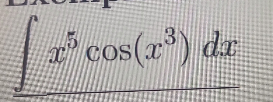 ∈t x^5cos (x^3)dx