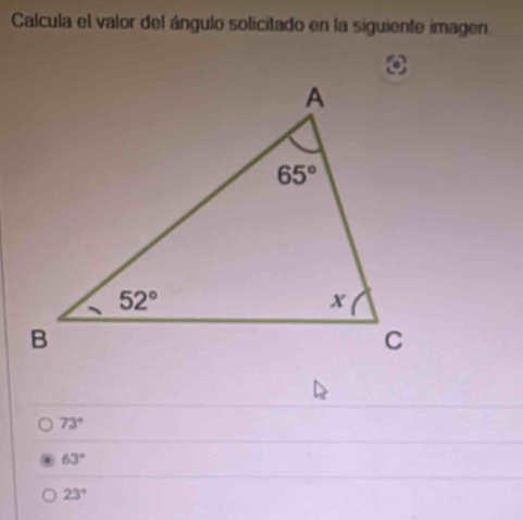 Calcula el valor del ángulo solicitado en la siguiente imagen.
73°
63°
23°