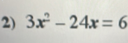 3x^2-24x=6