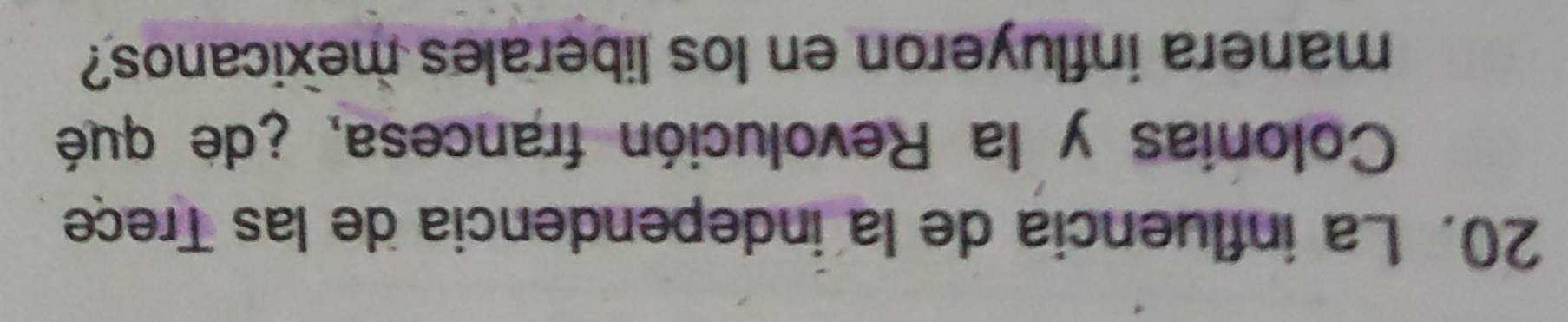 La influencia de la independencia de las Treçe 
Colonias y la Revolución francesa, ¿de qué 
manera influyeron en los liberales mexicanos?