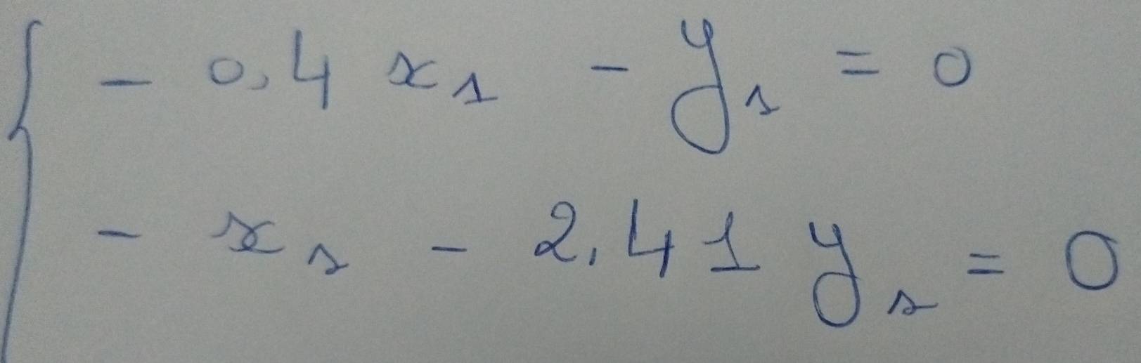 beginarrayl -0.4x_1-y_1=0 -x_1-2.41y_2=0endarray.