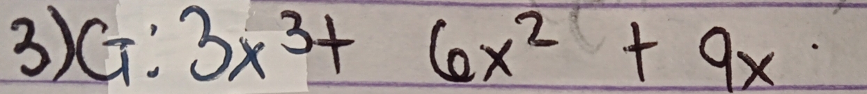 G:3x^3+6x^2+9x. =frac □ □ 