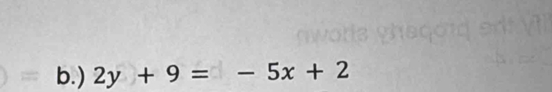 ) 2y+9=-5x+2