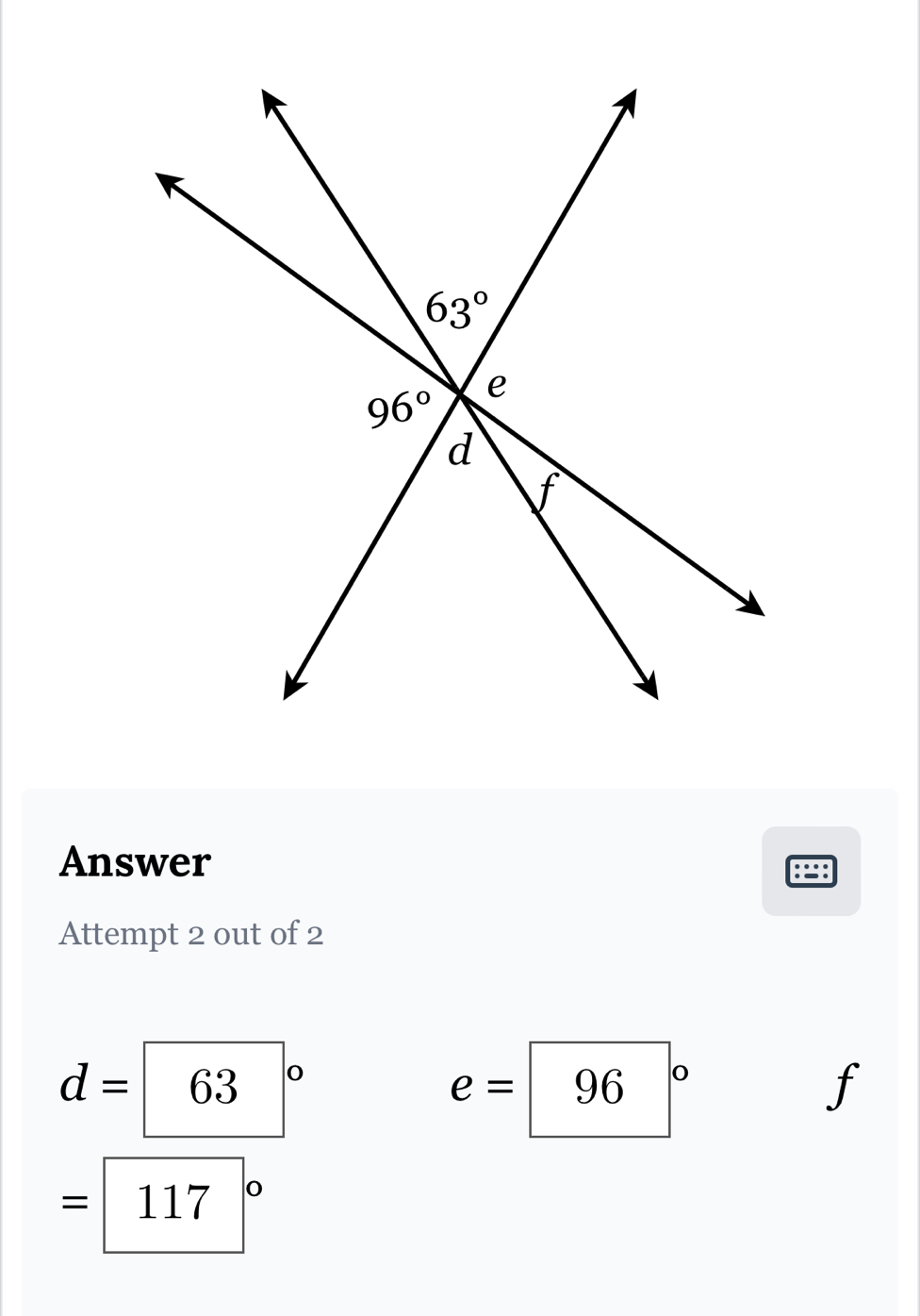 Answer
Attempt 2 out of 2
d= 63 0
e= 96 |c
f
= 117